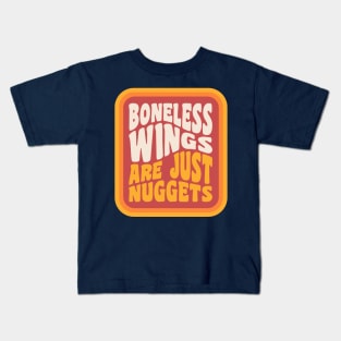 Boneless Wings Are Just Chicken Nuggets Buffalo NY Kids T-Shirt